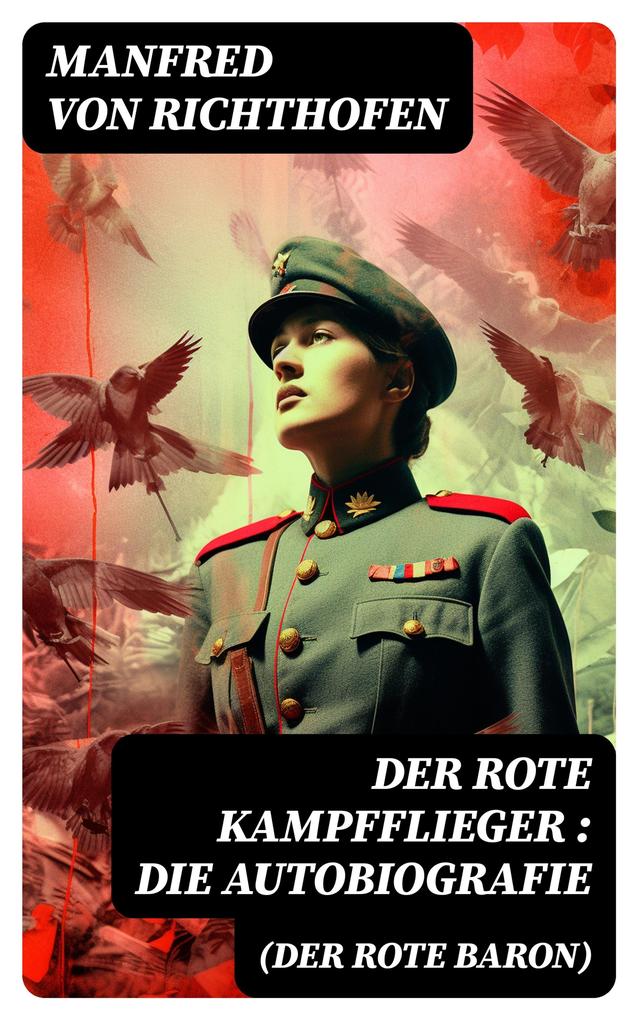 Der rote Kampfflieger (Der Rote Baron): Die Autobiografie