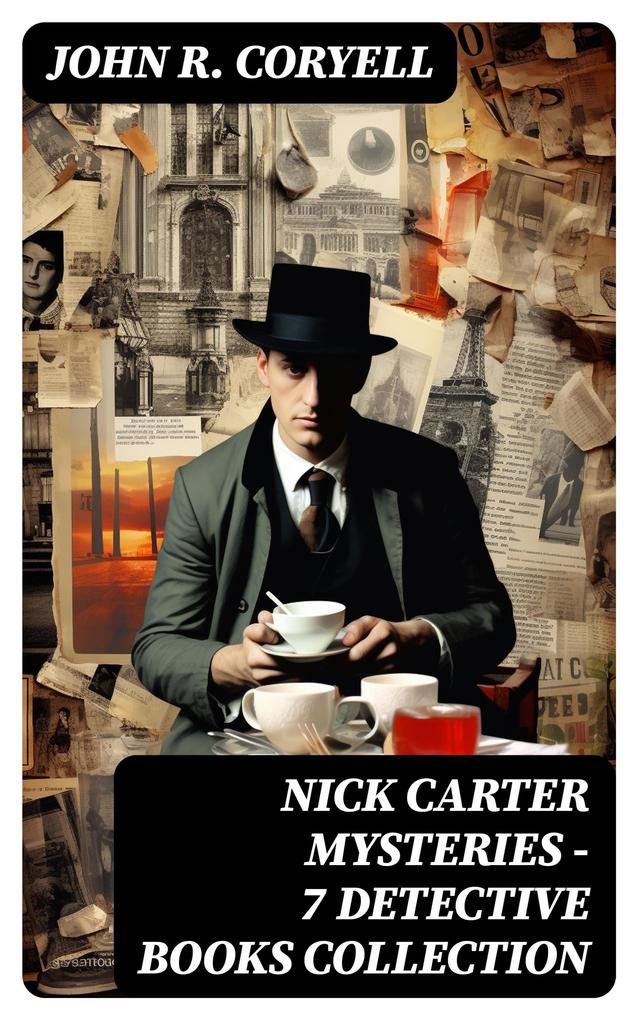 NICK CARTER MYSTERIES - 7 Detective Books Collection