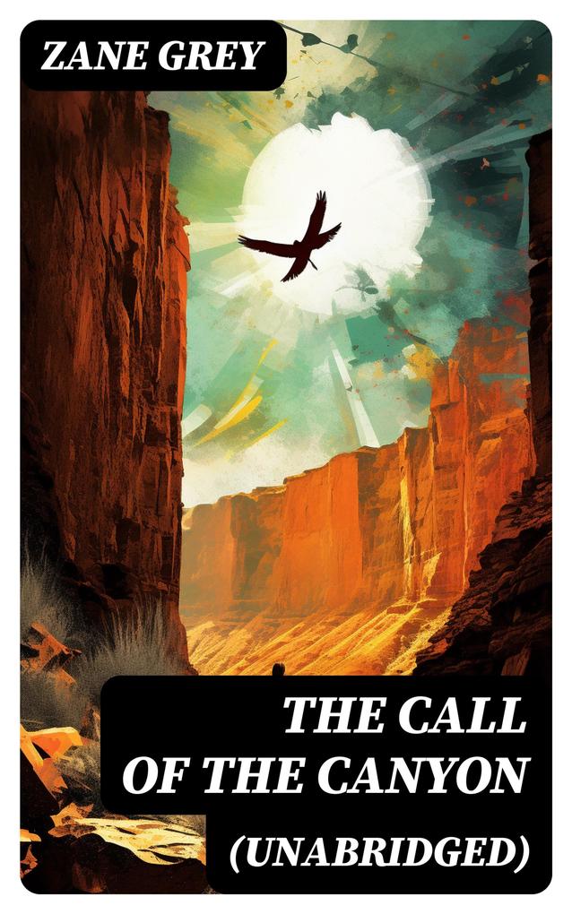 The Call of the Canyon (Unabridged)