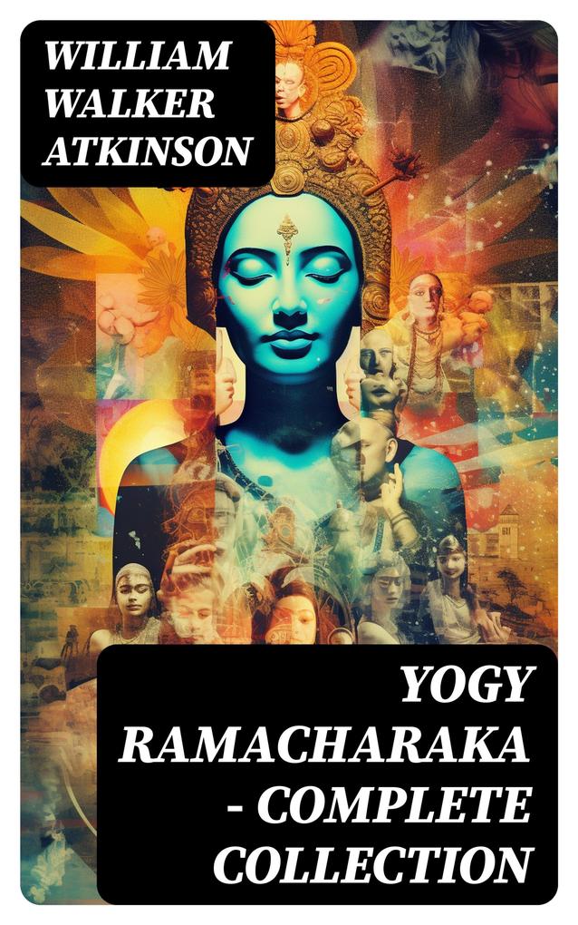 YOGY RAMACHARAKA - Complete Collection