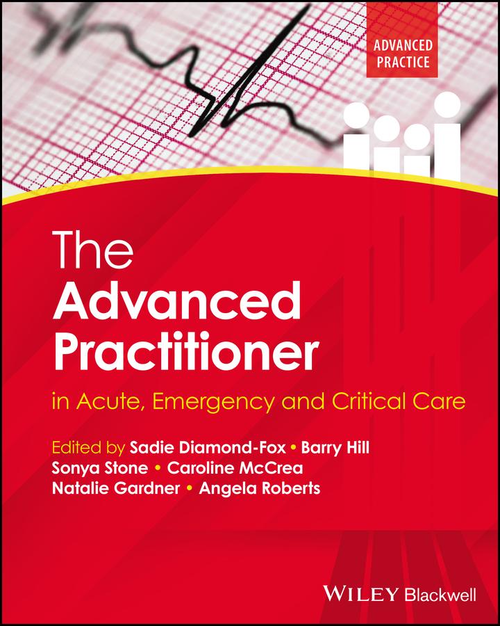 The Advanced Practitioner in Acute Emergency and Critical Care