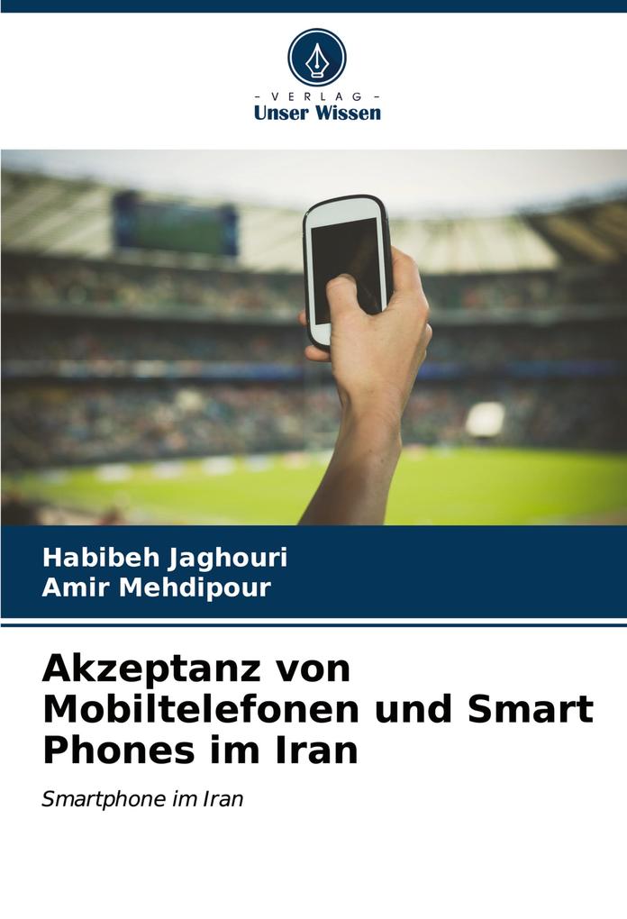 Akzeptanz von Mobiltelefonen und Smart Phones im Iran