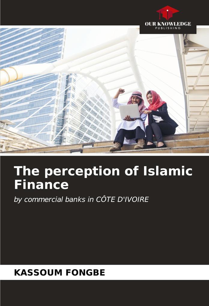 The perception of Islamic Finance