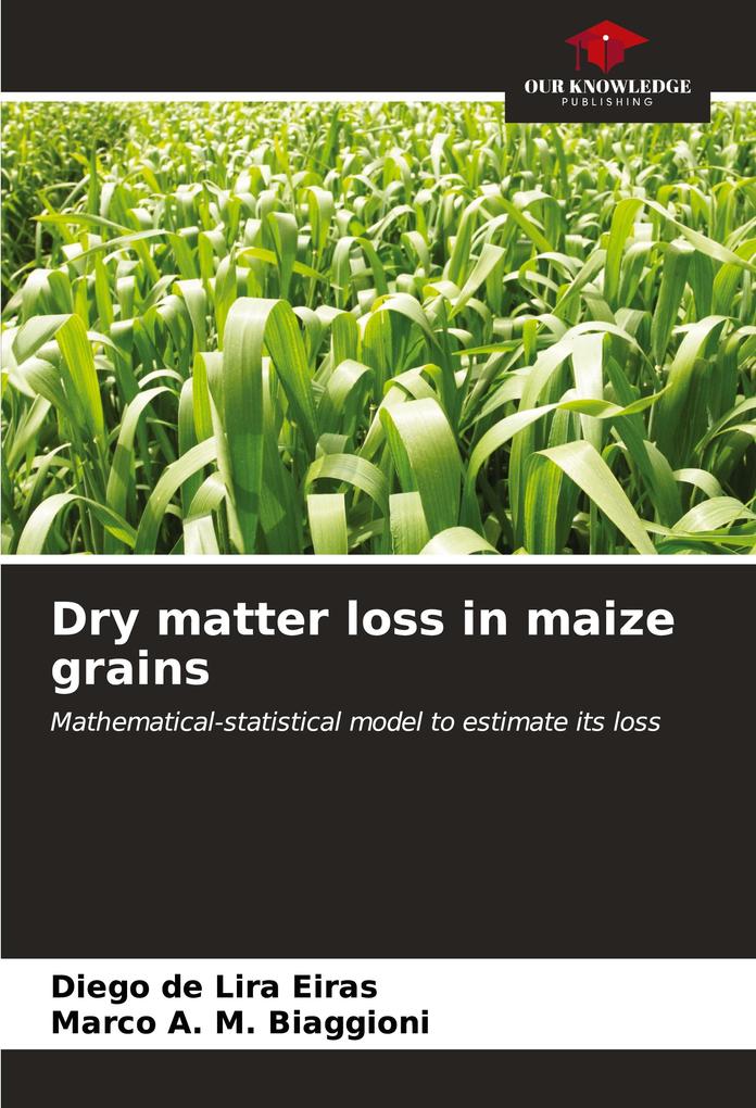 Dry matter loss in maize grains