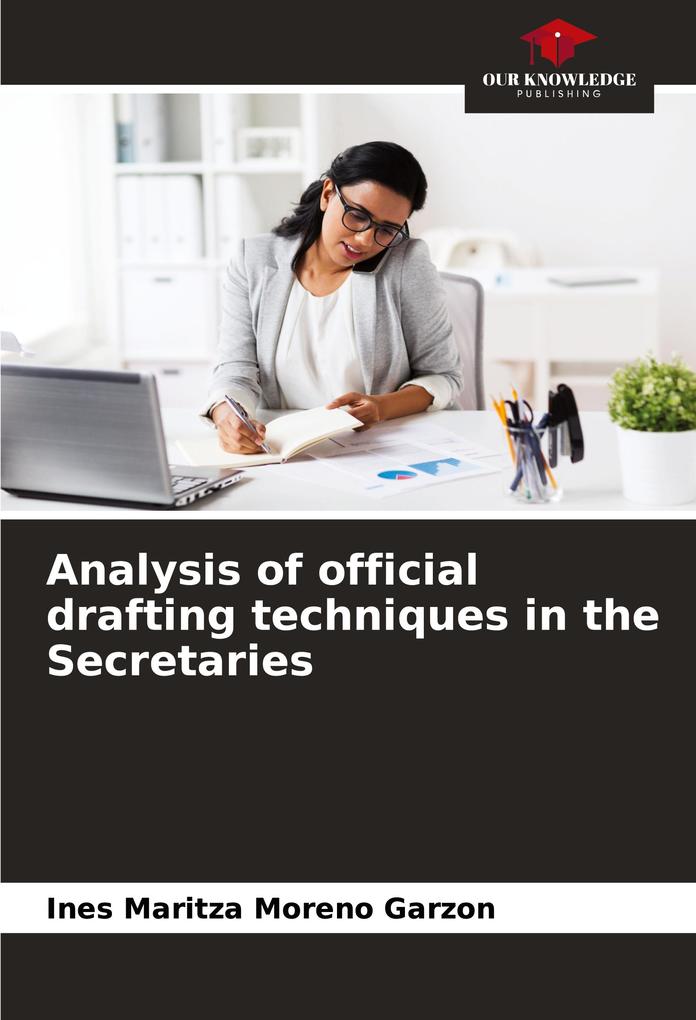 Analysis of official drafting techniques in the Secretaries