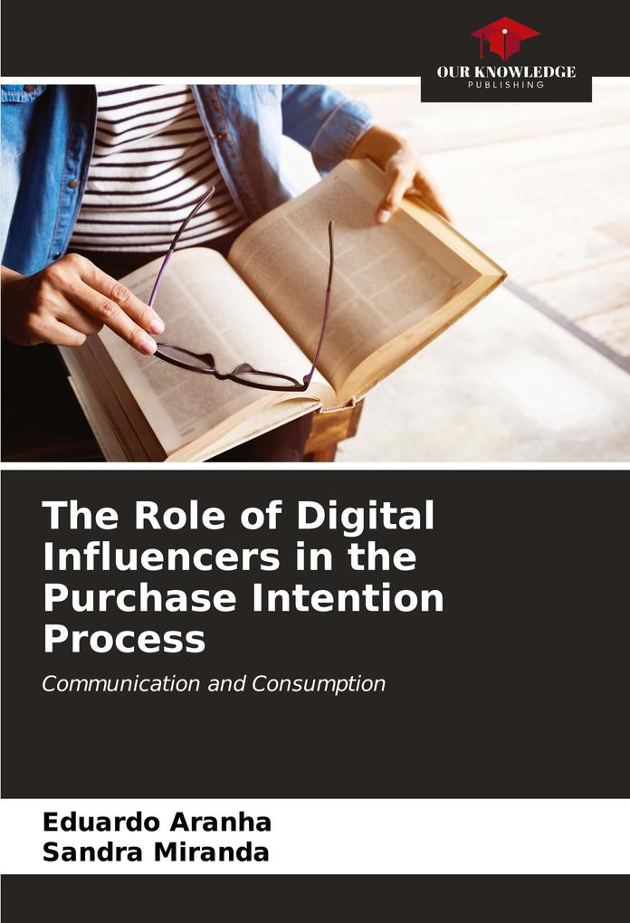 The Role of Digital Influencers in the Purchase Intention Process