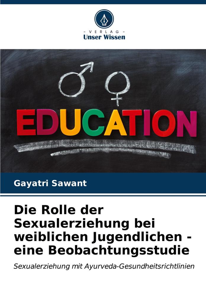 Die Rolle der Sexualerziehung bei weiblichen Jugendlichen - eine Beobachtungsstudie