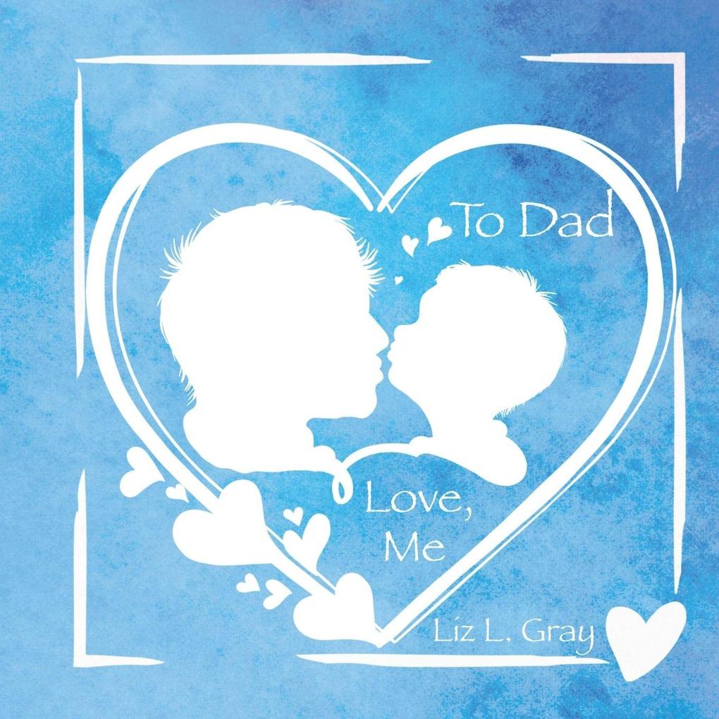 To Dad Love Me