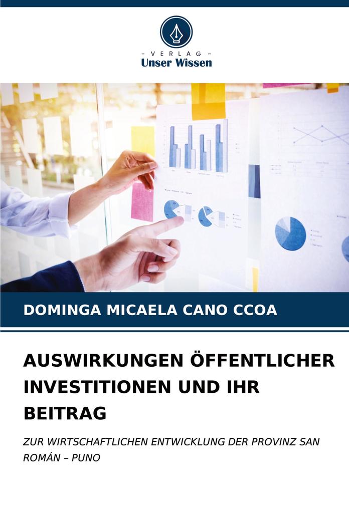 AUSWIRKUNGEN ÖFFENTLICHER INVESTITIONEN UND IHR BEITRAG