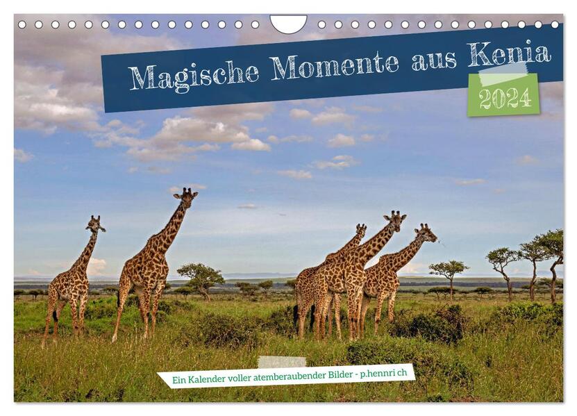 Magische Momente aus Kenia (Wandkalender 2024 DIN A4 quer) CALVENDO Monatskalender