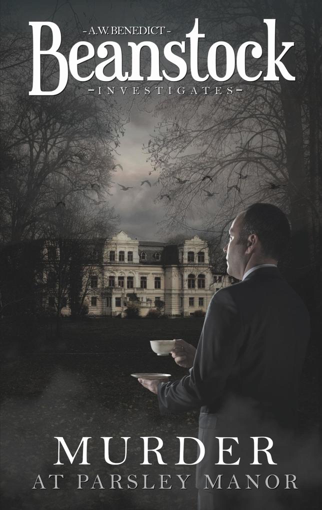 Beanstock - Murder at Parsley Manor - a cozy mystery (Butler Beanstock investigates)