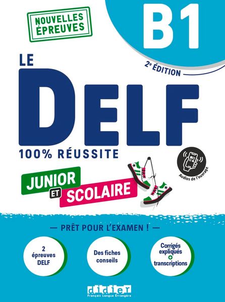 Le DELF scolaire - Prüfungsvorbereitung - Ausgabe 2023 - B1