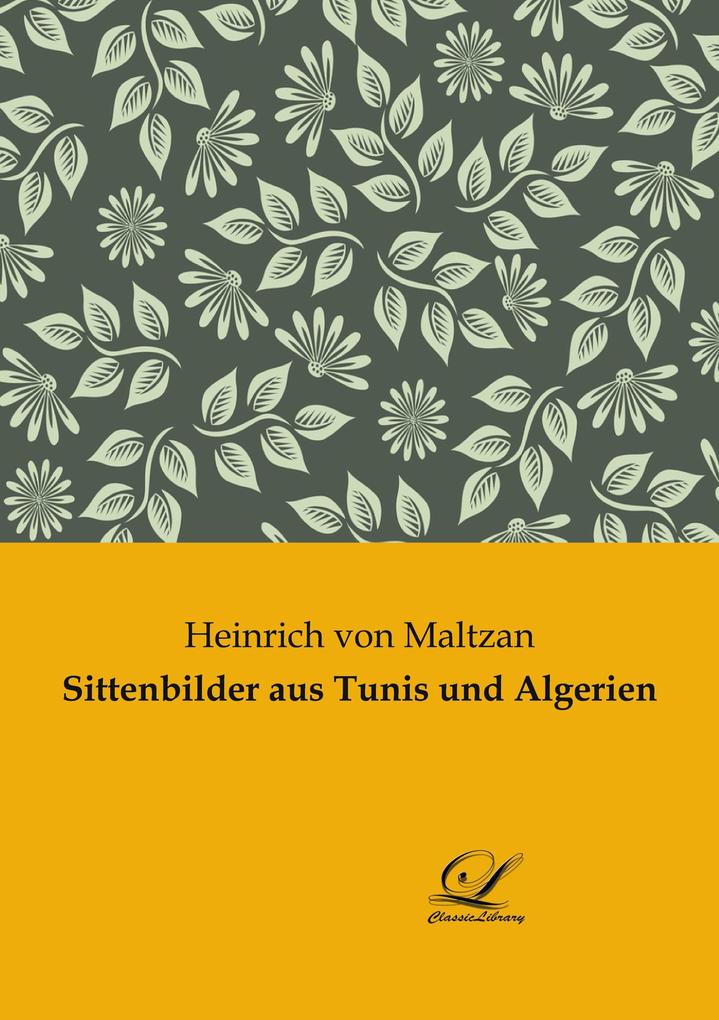 Sittenbilder aus Tunis und Algerien
