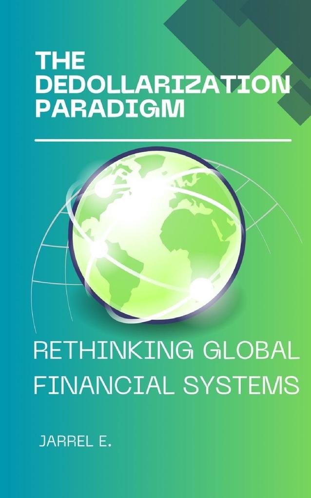 The Dedollarization Paradigm