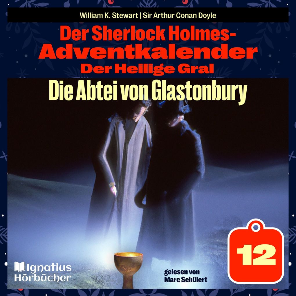 Die Abtei von Glastonbury (Der Sherlock Holmes-Adventkalender: Der Heilige Gral Folge 12)