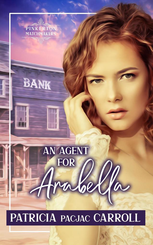 An Agent for Arabella (Pinkerton Matchmakers #17)