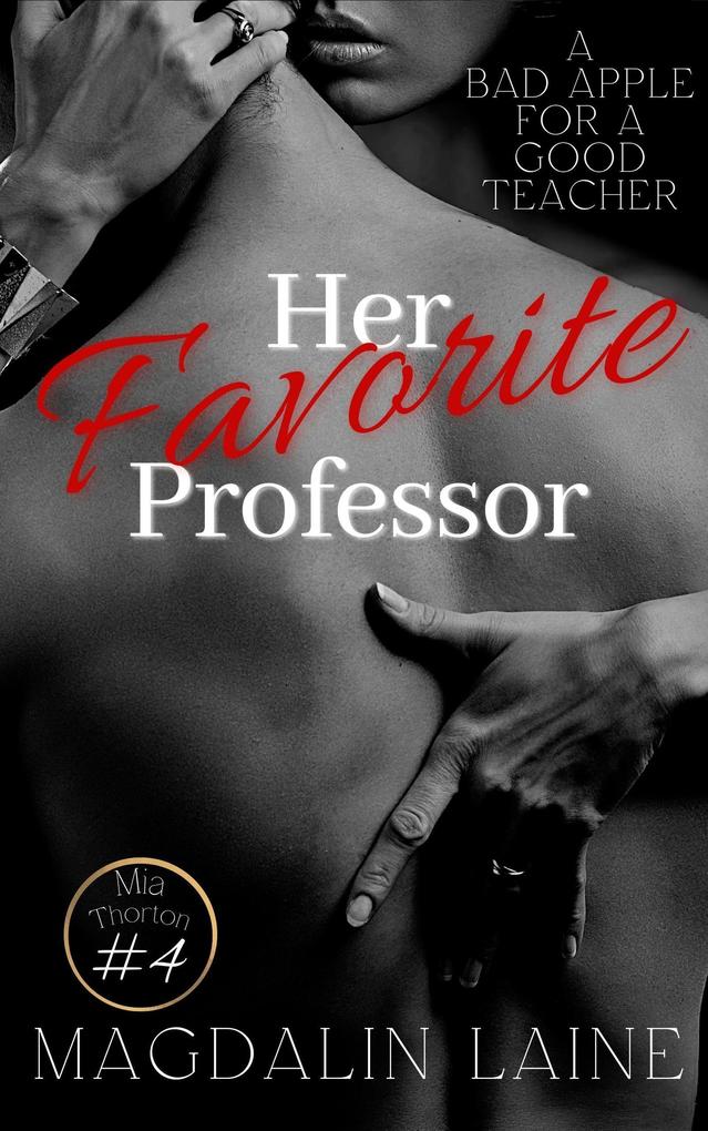 Her Favorite Professer: A Student Teacher Tragedy (Mia Thorton Series #4)