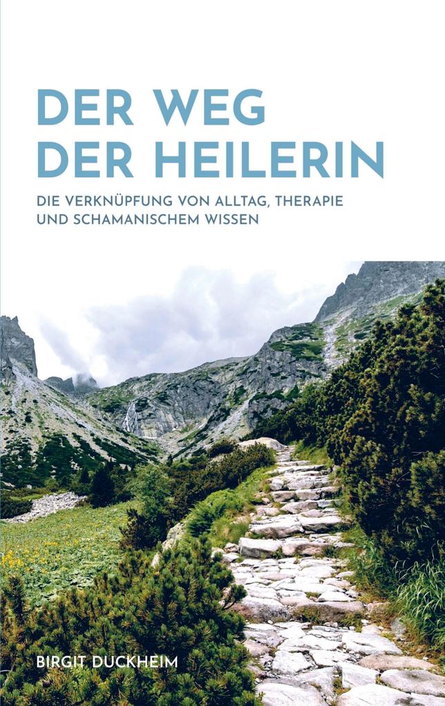 Der Weg der Heilerin