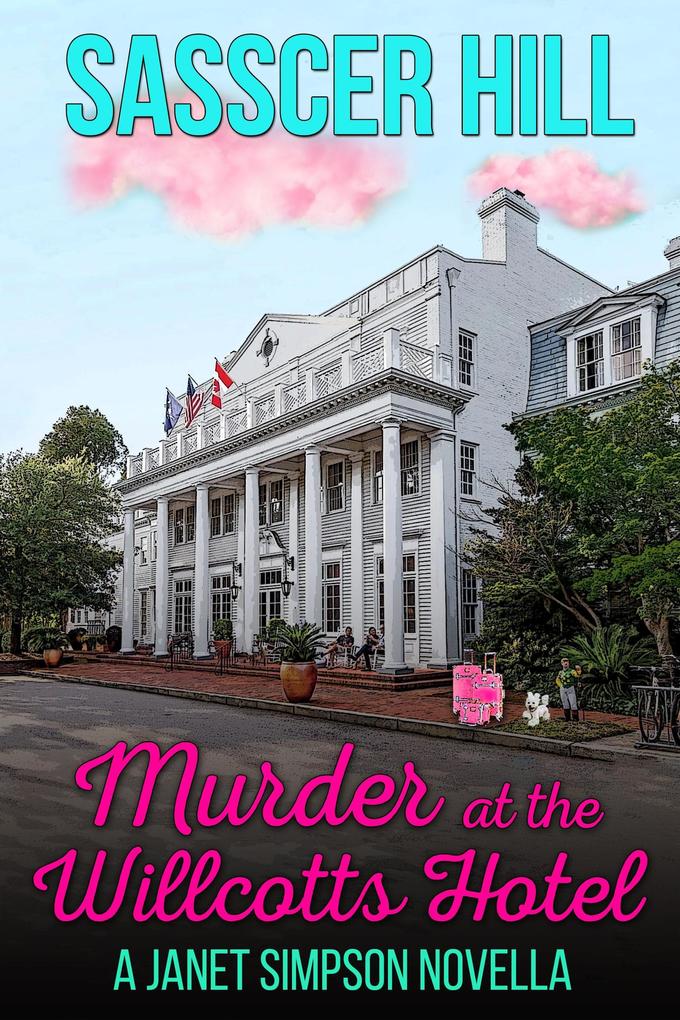 Murder at the Willcotts Hotel (The Janet Simpson Cozy Mysteries #3)