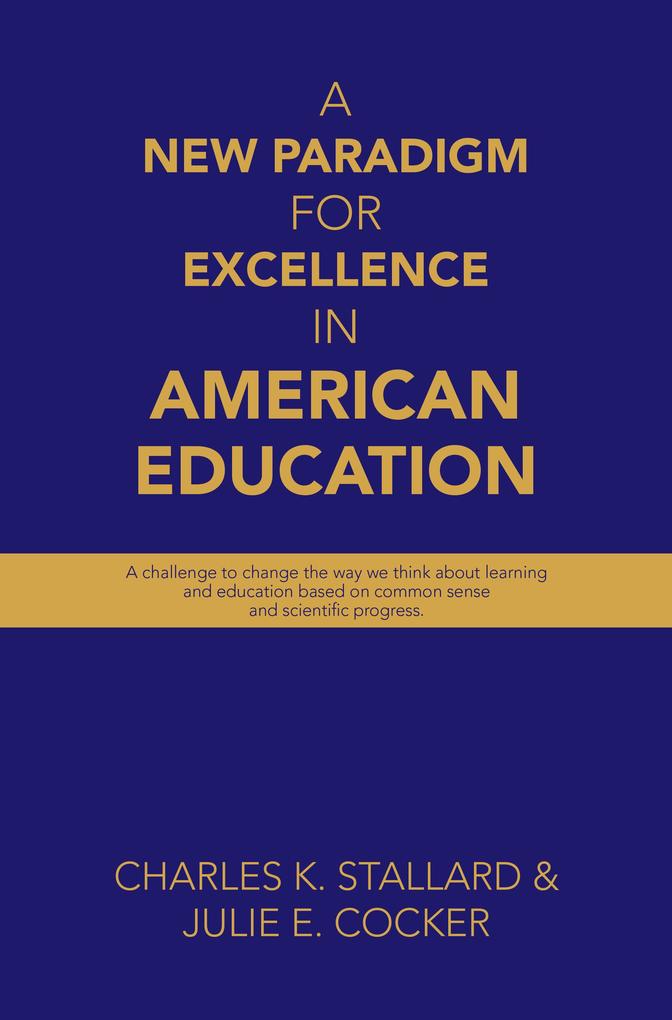 A New Paradigm for Excellence in American Education