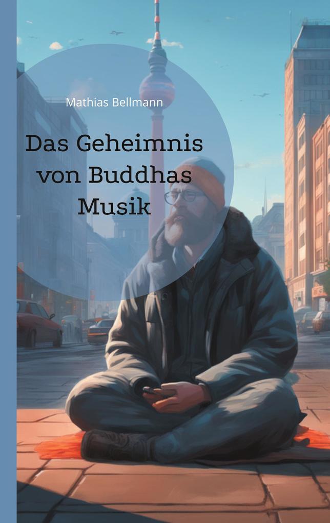 Das Geheimnis von Buddhas Musik