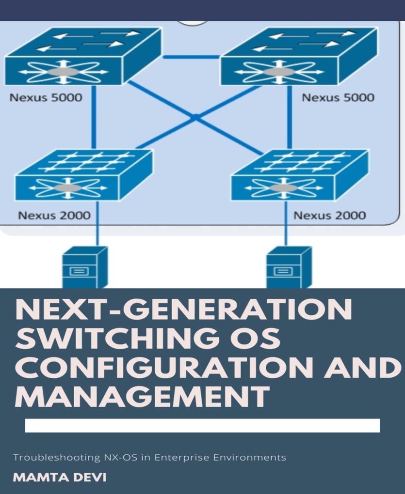 Next-Generation switching OS configuration and management