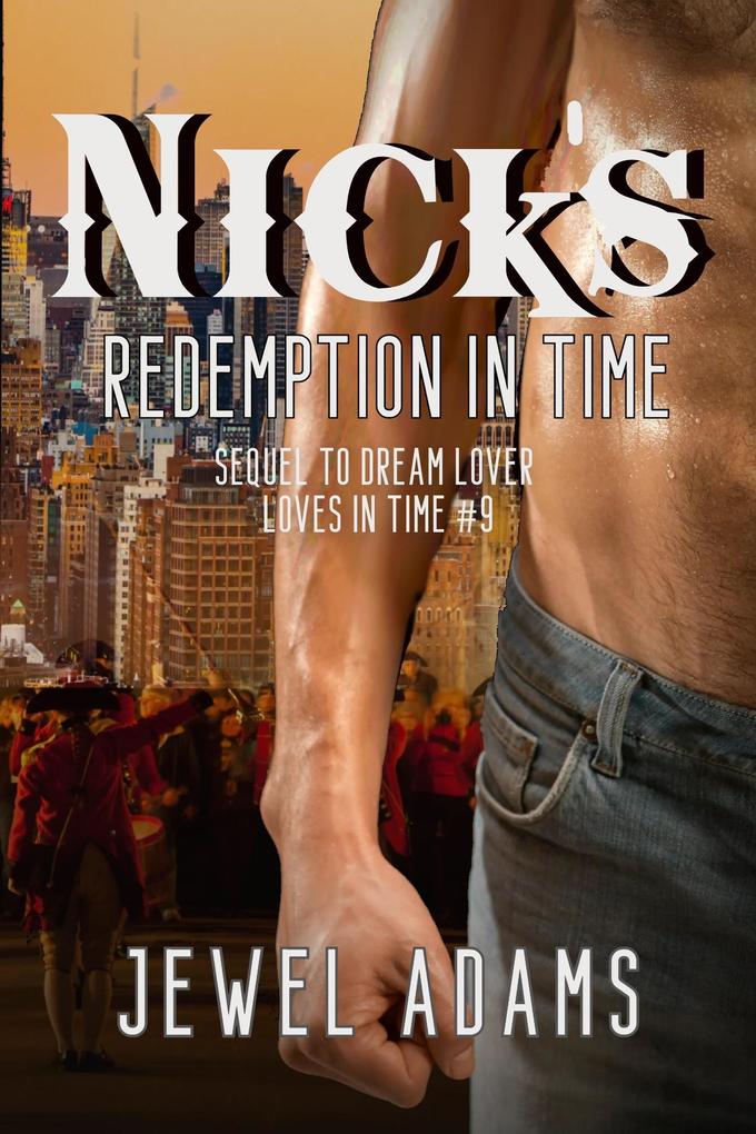 Nick‘s Redemption In Time (Loves In Time #9)