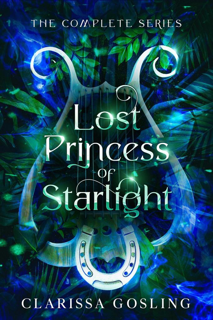 Lost Princess of Starlight omnibus: The complete YA fae fantasy series (The World Tree Saga #2)