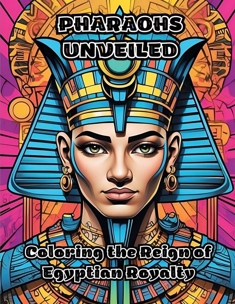 Pharaohs Unveiled