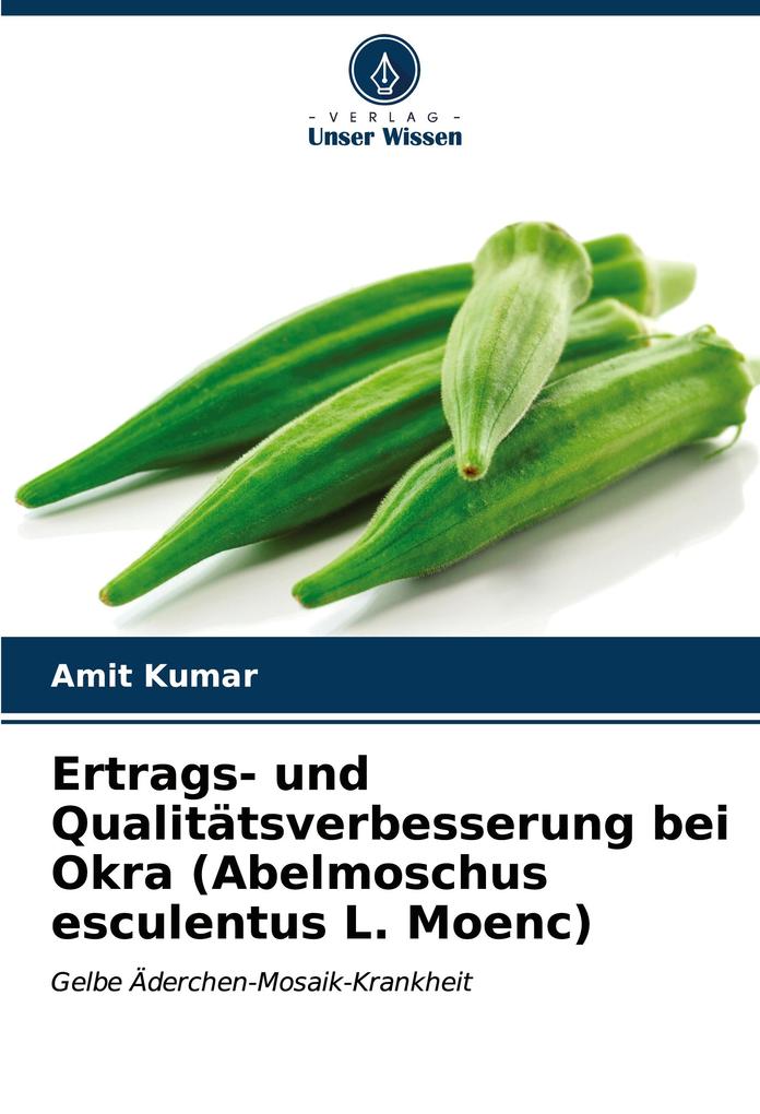 Ertrags- und Qualitätsverbesserung bei Okra (Abelmoschus esculentus L. Moenc)