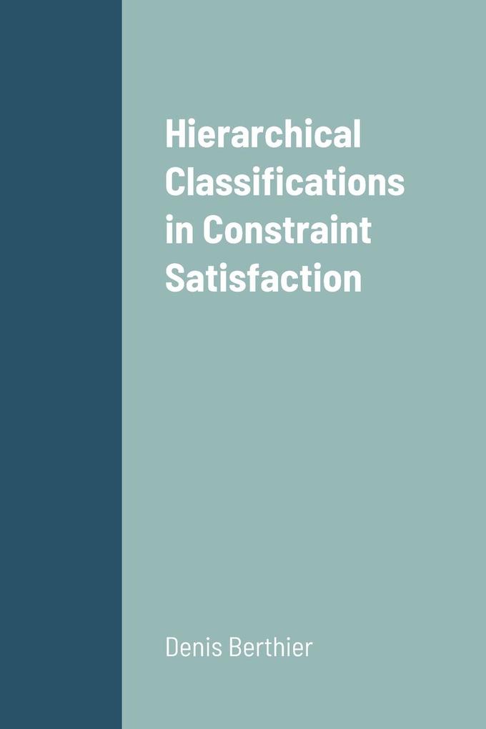 Hierarchical Classifications in Constraint Satisfaction