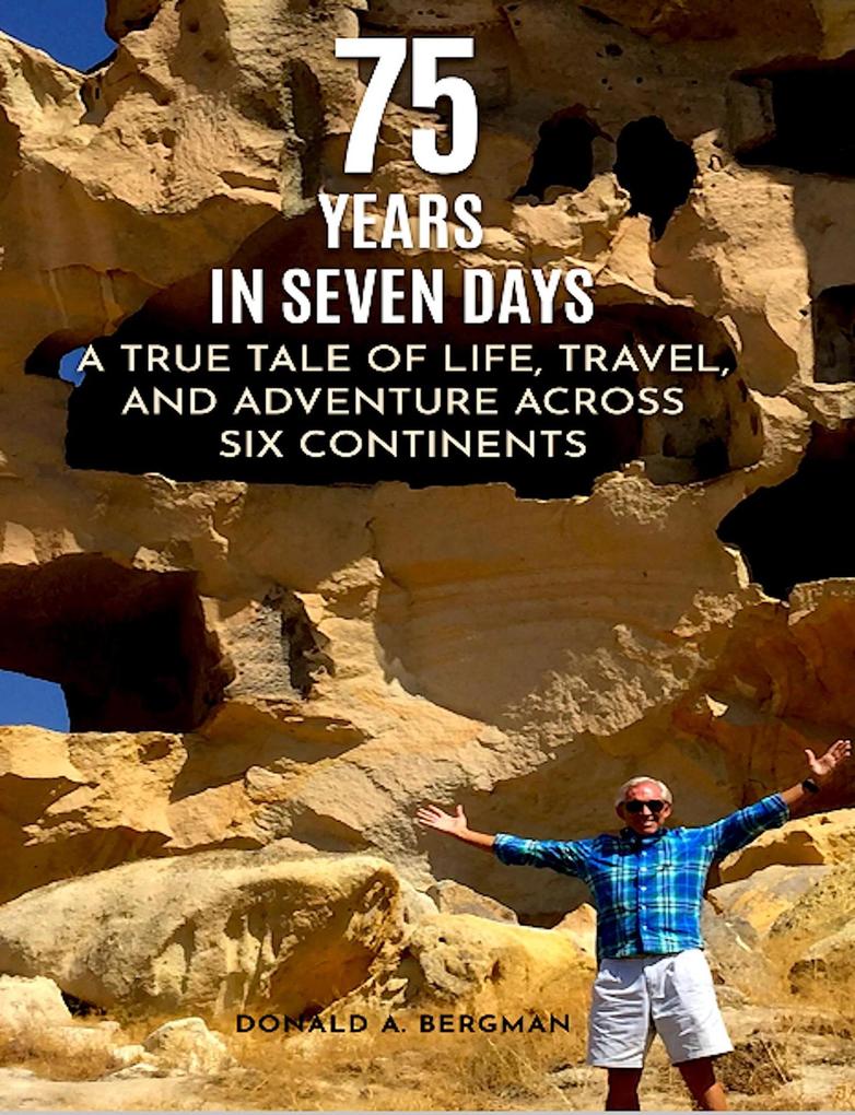 75 YEARS IN SEVEN DAYS