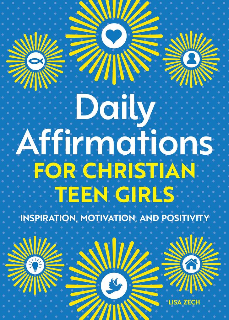 Daily Affirmations for Christian Teen Girls