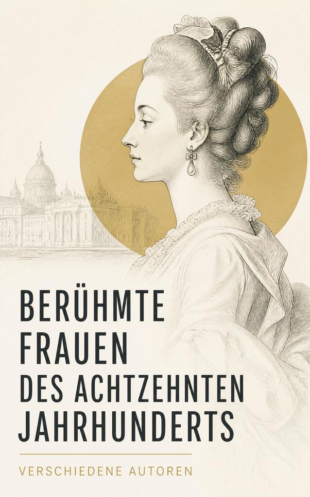 Berühmte Frauen des achtzehnten Jahrhunderts