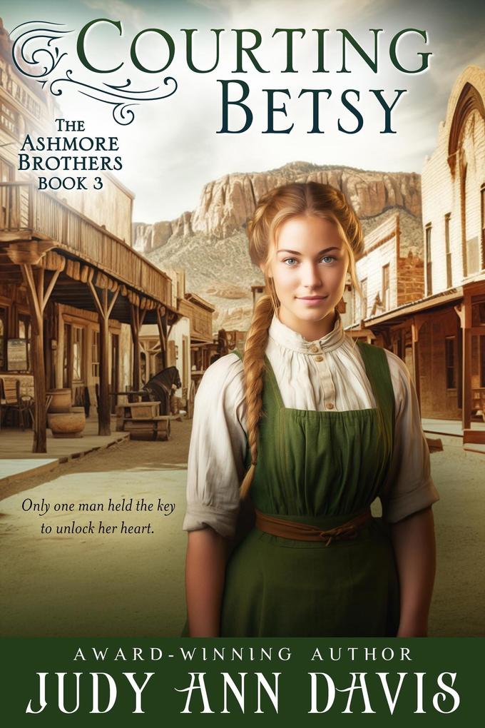 Courting Betsy (The Ashmore Brothers #3)
