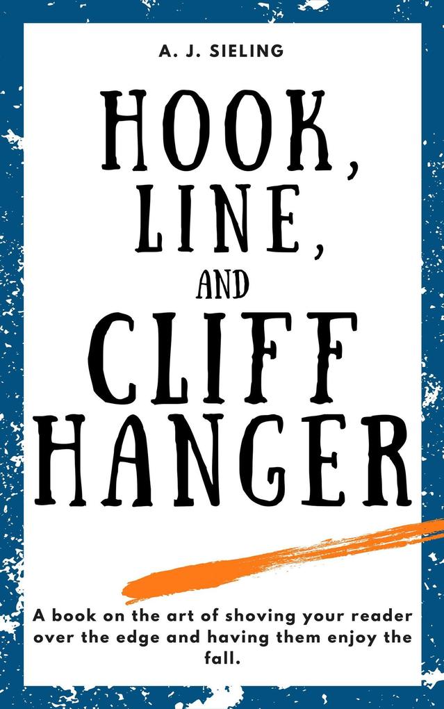 Hook Line and Cliffhanger (Writer's Reach #5)
