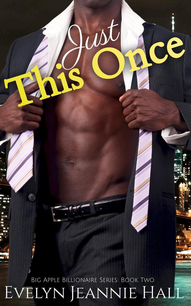 Just This Once (The Big Apple Billionaires Series #2)