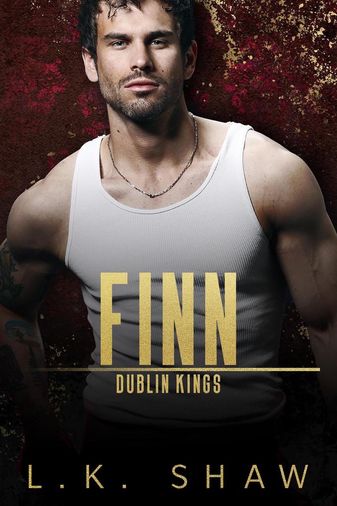 Finn: A Best Friend‘s Brother Mafia Romance (Dublin Kings #4)