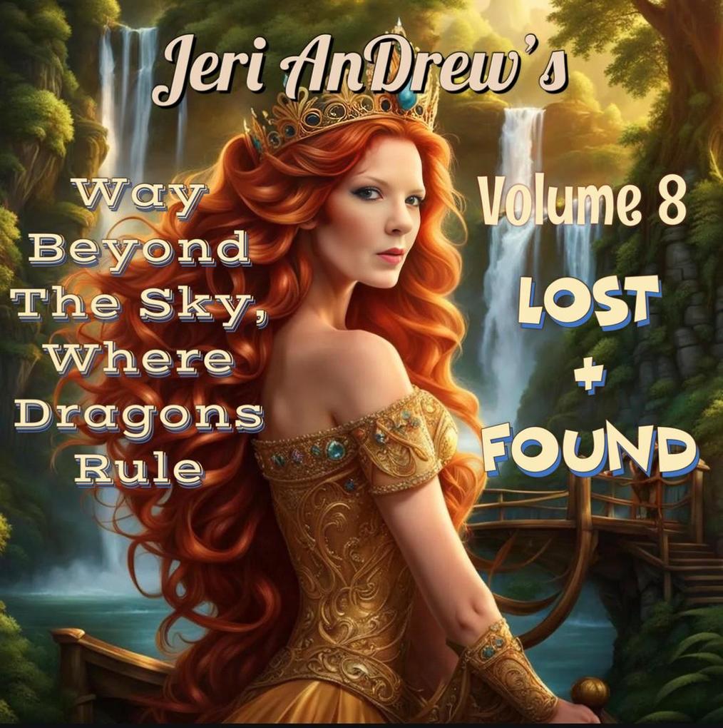 Lost & Found (Way Beyond the Sky Where Dragons Rule #8)