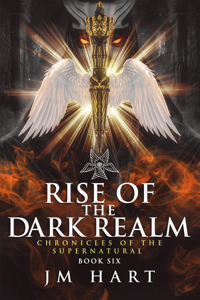 Rise of the Dark Realm (Chronicles of the Supernatural #6)