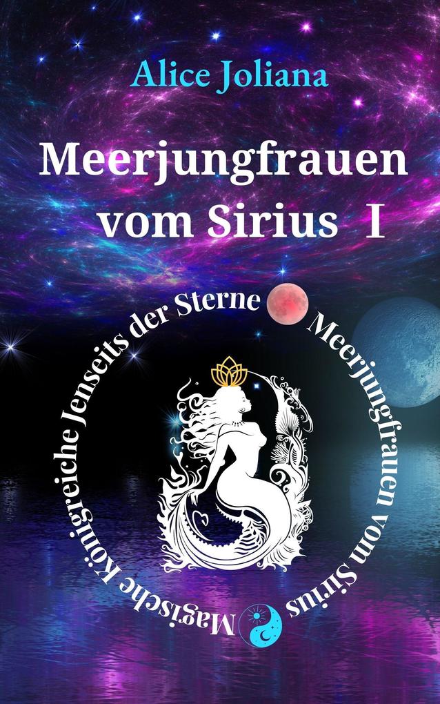 Meerjungfrauen vom Sirius (Magische Königreiche Jenseits der Sterne -Meerjungfrauen vom Sirius #1)