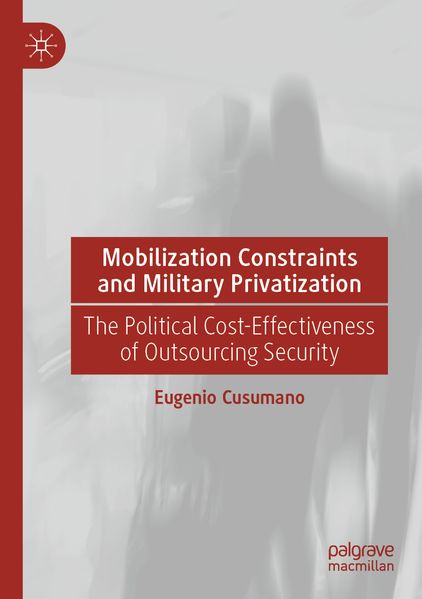 Mobilization Constraints and Military Privatization