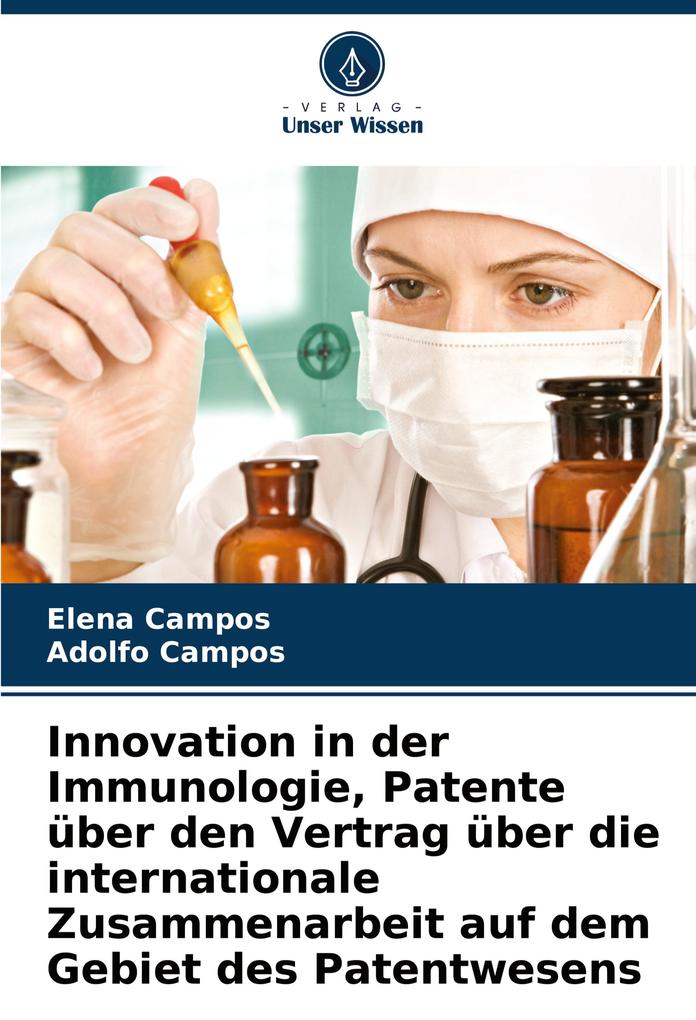 Innovation in der Immunologie Patente über den Vertrag über die internationale Zusammenarbeit auf dem Gebiet des Patentwesens