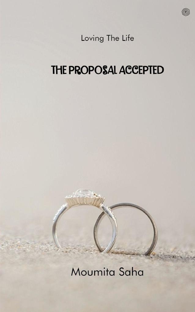 The Proposal Accepted