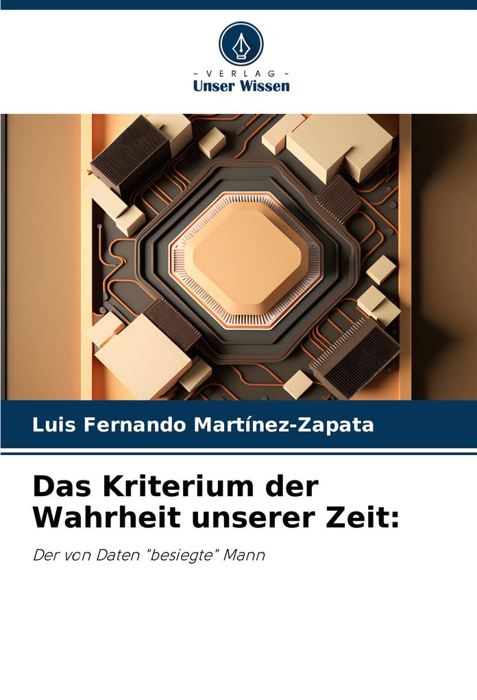 Das Kriterium der Wahrheit unserer Zeit: