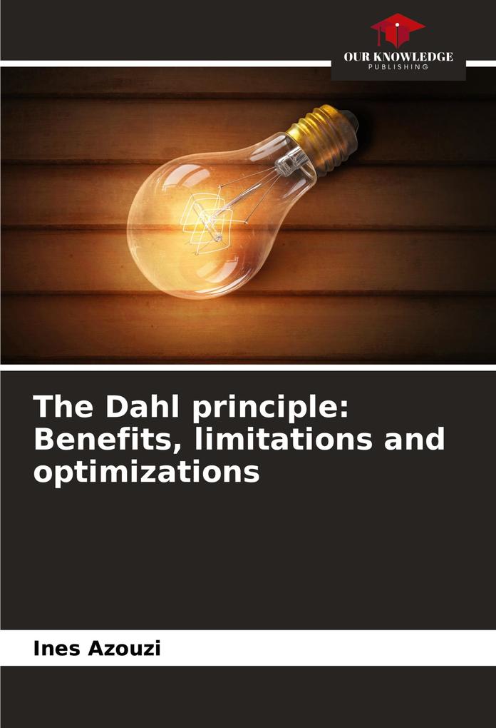 The Dahl principle: Benefits limitations and optimizations