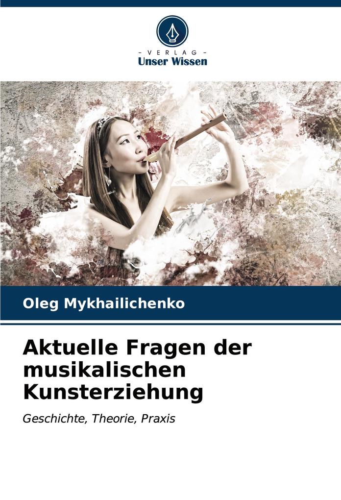 Aktuelle Fragen der musikalischen Kunsterziehung