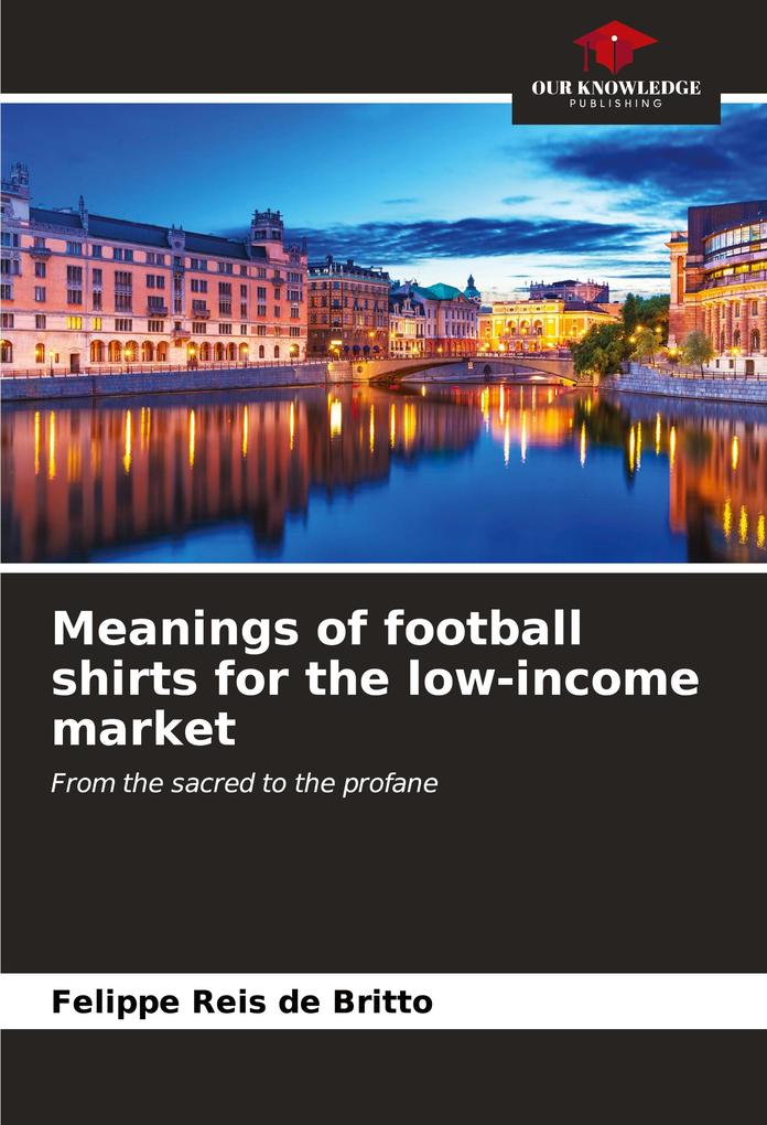 Meanings of football shirts for the low-income market