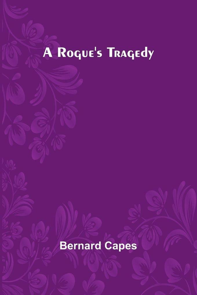 A Rogue's Tragedy