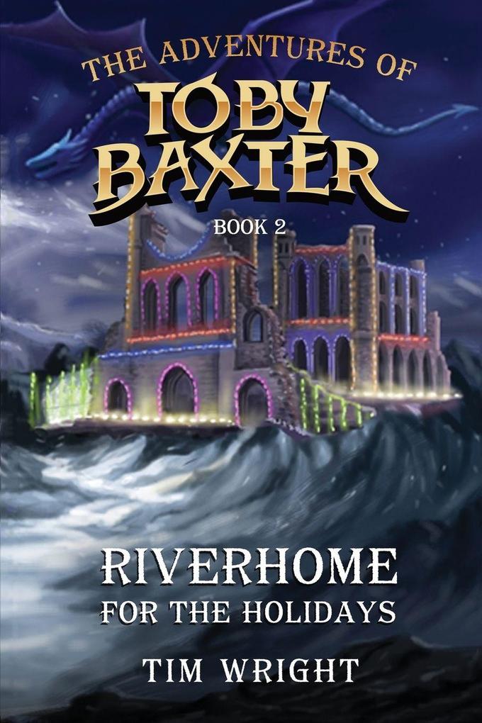 The Adventures of Toby Baxter Book 2